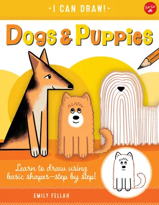 Dogs & Puppies, 5 : Apprenez à dessiner en utilisant les formes de base, étape par étape ! - Dogs & Puppies, 5: Learn to Draw Using Basic Shapes--Step by Step!
