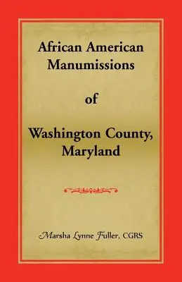 Manumissions afro-américaines du comté de Washington, Maryland - African American Manumissions of Washington County, Maryland