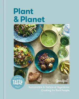 Plant and Planet : Une cuisine végétarienne durable et délicieuse pour les vrais gens - Plant and Planet: Sustainable and Delicious Vegetarian Cooking for Real People