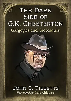 La face cachée de G.K. Chesterton : Gargouilles et grotesques - The Dark Side of G.K. Chesterton: Gargoyles and Grotesques