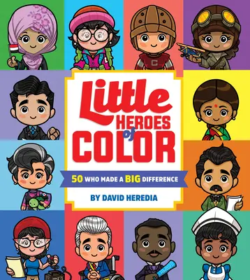 Les petits héros de couleur : 50 personnes qui ont fait la différence - Little Heroes of Color: 50 Who Made a Big Difference