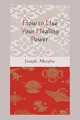 Comment utiliser votre pouvoir de guérison - How to Use Your Healing Power
