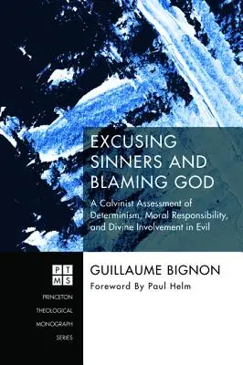 Excuser les pécheurs et blâmer Dieu - Excusing Sinners and Blaming God