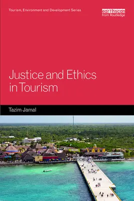 Justice et éthique dans le tourisme - Justice and Ethics in Tourism