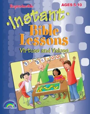 Leçons bibliques instantanées : Vérités bibliques : 5-10 ans - Instant Bible Lessons: Bible Truths: Ages 5-10