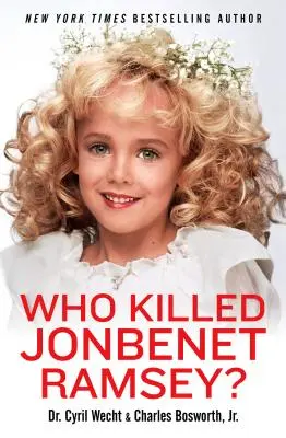 Qui a tué JonBenet Ramsey ? - Who Killed JonBenet Ramsey?