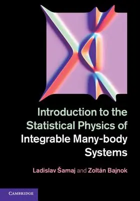 Introduction à la physique statistique des systèmes intégrables à nombreux corps - Introduction to the Statistical Physics of Integrable Many-Body Systems