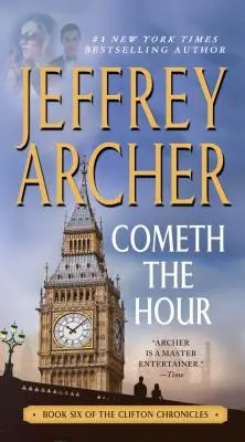 Cometh the Hour : Sixième tome des Chroniques de Clifton - Cometh the Hour: Book Six of the Clifton Chronicles