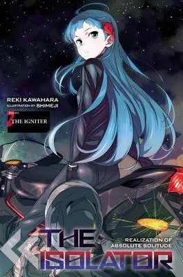 The Isolator, Vol. 2 (Light Novel) : The Igniter - The Isolator, Vol. 2 (Light Novel): The Igniter