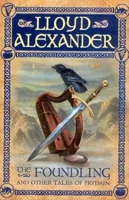 L'Enfant trouvé : Et autres contes de Prydain - The Foundling: And Other Tales of Prydain