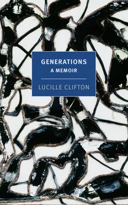 Générations : Un mémoire - Generations: A Memoir