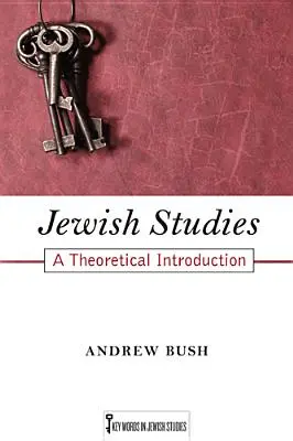 Études juives, 1 : Introduction théorique - Jewish Studies, 1: A Theoretical Introduction
