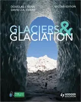 Glaciers et glaciation, 2e édition (Benn Douglas (University Centre in Svalbard Norway)) - Glaciers and Glaciation, 2nd edition (Benn Douglas (University Centre in Svalbard Norway))