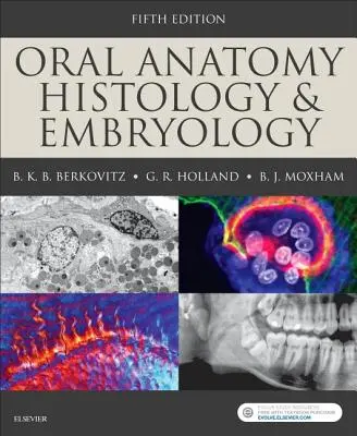 Anatomie orale, histologie et embryologie - Oral Anatomy, Histology and Embryology