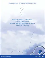 Petit guide pour écrire sur la littérature : Pearson New International Edition - Short Guide to writing about Literature:Pearson New International Edition