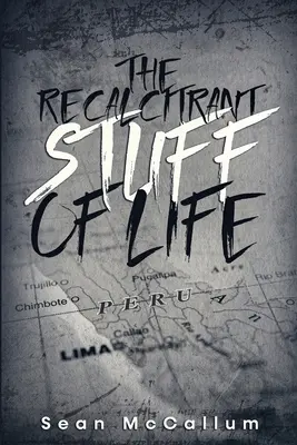 Les choses récalcitrantes de la vie - The Recalcitrant Stuff Of Life