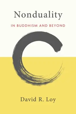 La non-dualité : Dans le bouddhisme et au-delà - Nonduality: In Buddhism and Beyond