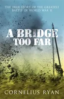 Bridge Too Far - L'histoire vraie de la bataille d'Arnhem - Bridge Too Far - The true story of the Battle of Arnhem