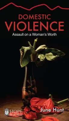 La violence domestique : L'atteinte à la valeur de la femme - Domestic Violence: Assault on a Woman's Worth