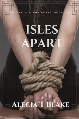 Isles Apart : Isle Academy Series Book Two - Isles Apart: Isle Academy Series Book Two
