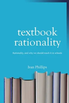 La rationalité des manuels scolaires - Textbook Rationality