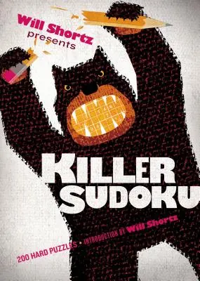 Will Shortz présente le Sudoku du tueur : 200 grilles difficiles - Will Shortz Presents Killer Sudoku: 200 Hard Puzzles