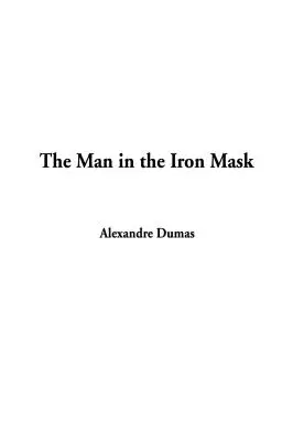 L'homme au masque de fer - The Man in the Iron Mask