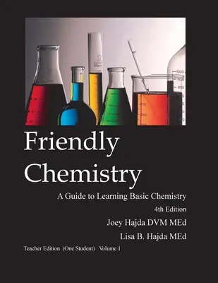 Friendly Chemistry Teacher Edition (One Student) Vol 1 (en anglais) - Friendly Chemistry Teacher Edition (One Student) Vol 1