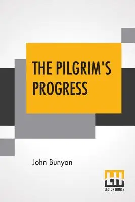 Le progrès du pèlerin : Chaque enfant peut lire ; édité par le révérend Jesse Lyman Hurlbut - The Pilgrim's Progress: Every Child Can Read; Edited By Rev. Jesse Lyman Hurlbut