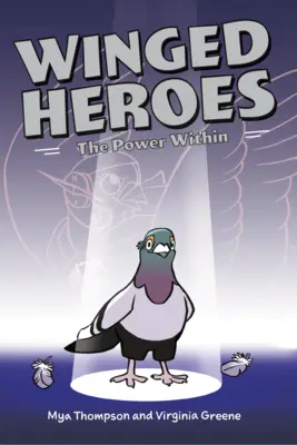 Héros ailés : Pour toute l'humanité des oiseaux : Un roman graphique scientifique - Winged Heroes: For All Birdkind: A Science Graphic Novel