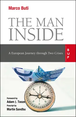 L'homme à l'intérieur : Un voyage européen à travers deux crises - The Man Inside: A European Journey Through Two Crises