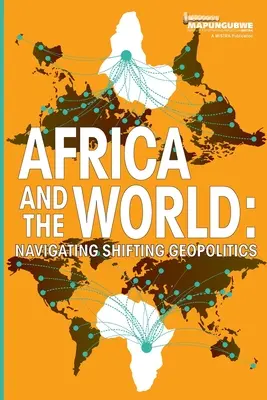 L'Afrique et le monde : Naviguer dans une géopolitique changeante - Africa and the World: Navigating Shifting Geopolitics