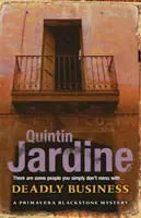 Deadly Business (Primavera Blackstone series, Book 4) - Un roman policier plein de rebondissements, d'intrigues et de suspense. - Deadly Business (Primavera Blackstone series, Book 4) - A twisting crime novel of intrigue and suspense