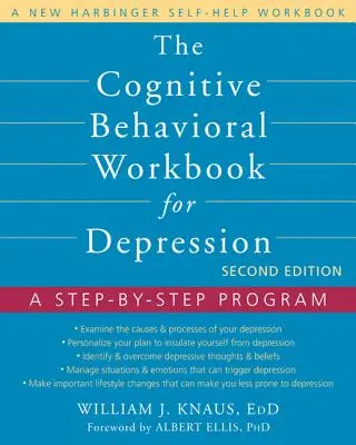 Le livre de travail cognitivo-comportemental pour la dépression : Un programme étape par étape - The Cognitive Behavioral Workbook for Depression: A Step-By-Step Program