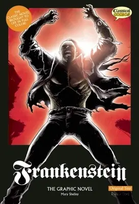 Frankenstein le roman graphique : Texte original - Frankenstein the Graphic Novel: Original Text
