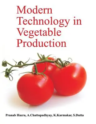 La technologie moderne dans la production de légumes - Modern Technology in Vegetable Production