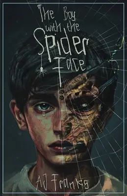 Le garçon au visage d'araignée - The Boy with the Spider Face