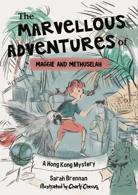 Les merveilleuses aventures de Maggie et Mathusalem : Un mystère à Hong Kong - The Marvellous Adventures of Maggie and Methuselah: A Mystery in Hong Kong