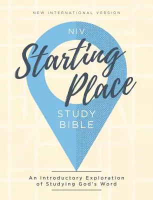 Niv, Starting Place Study Bible, Hardcover, Comfort Print : Une introduction à l'étude de la Parole de Dieu - Niv, Starting Place Study Bible, Hardcover, Comfort Print: An Introductory Exploration of Studying God's Word