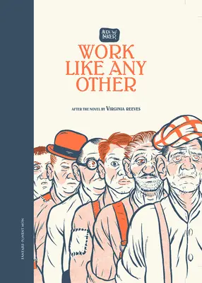 Un travail comme les autres : D'après le roman de Virginia Reeves - Work Like Any Other: After the Novel by Virginia Reeves
