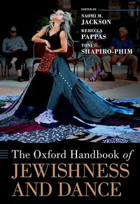 Le Manuel d'Oxford sur la judéité et la danse - The Oxford Handbook of Jewishness and Dance