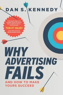 Pourquoi la publicité échoue : Et comment réussir la vôtre - Why Advertising Fails: And How to Make Yours Succeed