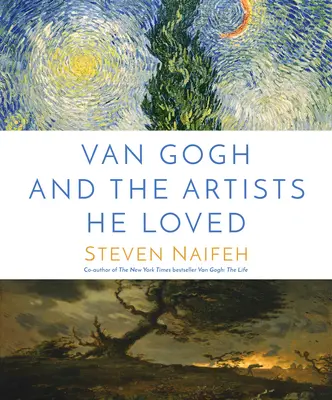 Van Gogh et les artistes qu'il aimait - Van Gogh and the Artists He Loved