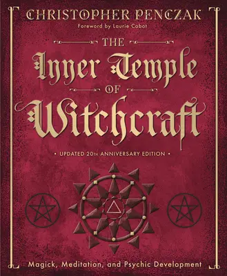 Le temple intérieur de la sorcellerie : Magick, méditation et développement psychique - The Inner Temple of Witchcraft: Magick, Meditation and Psychic Development