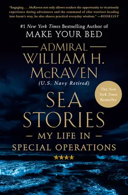 Histoires de mer : Ma vie dans les opérations spéciales - Sea Stories: My Life in Special Operations