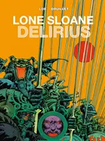 Lone Sloane : Delirius Vol. 1 - Lone Sloane: Delirius Vol. 1