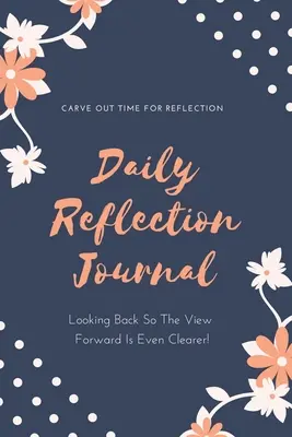 Journal de réflexion quotidienne : Un livre de gratitude et de réflexion pour écrire sur la vie, pratiquer une exploration positive de soi, un cadeau pour les adultes et les enfants. - Daily Reflection Journal: Every Day Gratitude & Reflections Book For Writing About Life, Practice Positive Self Exploration, Adults & Kids Gift