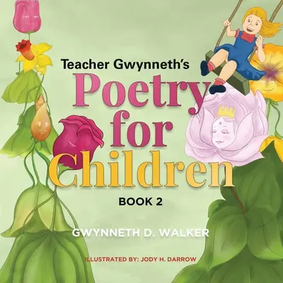 Poésie pour enfants de l'enseignante Gwynneth : Livre 2 - Teacher Gwynneth's Poetry for Children: Book 2