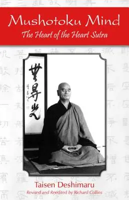 L'esprit Mushotoku : Le cœur du Sutra du cœur - Mushotoku Mind: The Heart of the Heart Sutra