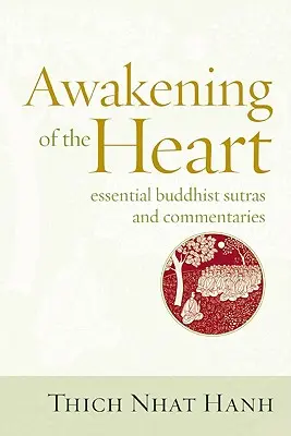 L'éveil du cœur : Sutras bouddhistes essentiels et commentaires - Awakening of the Heart: Essential Buddhist Sutras and Commentaries